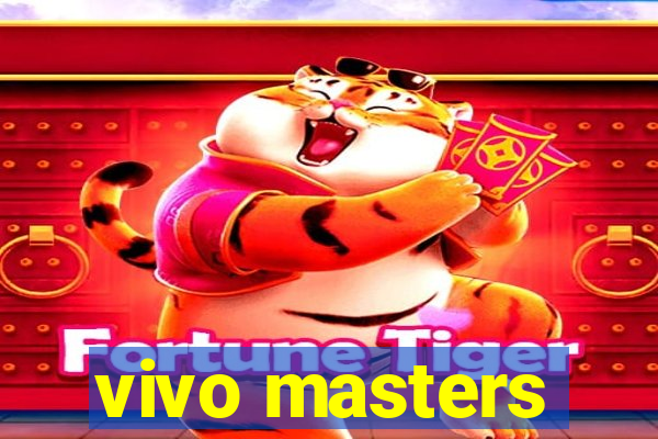 vivo masters